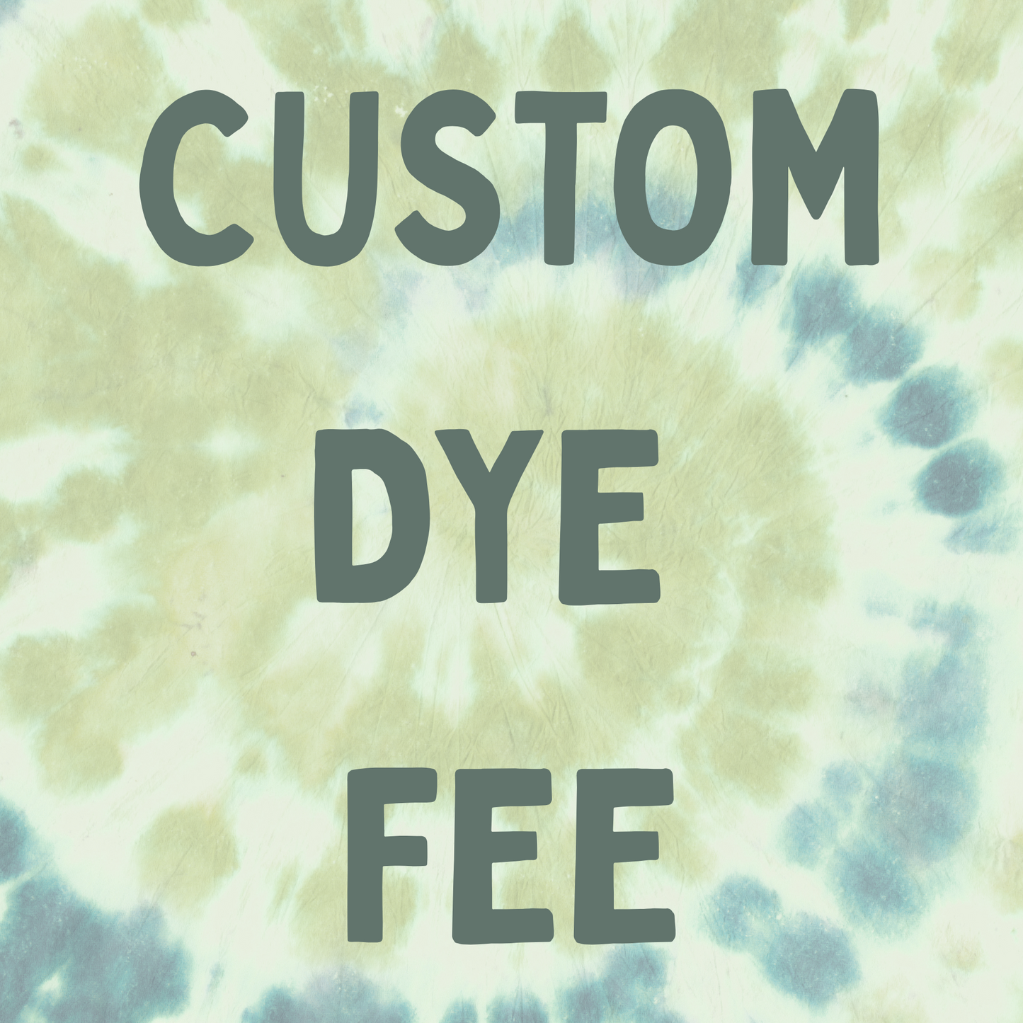 Custom Dye Fee