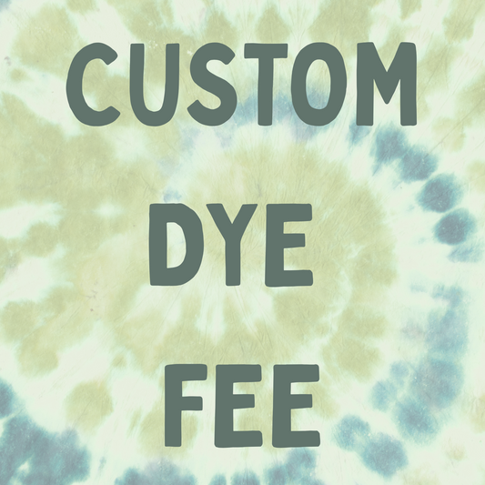 Custom Dye Fee